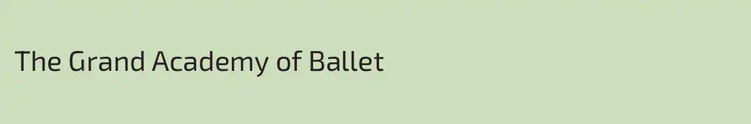 The Grand Academy of Ballet